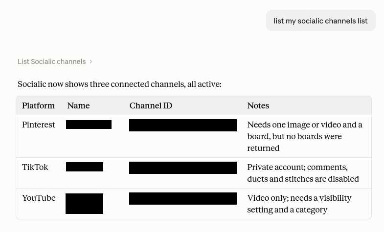 Chat response listing three connected Socialic channels: Pinterest (needs one image or video and a board, but no boards were returned), TikTok (private account, comments/duets/stitches disabled), and YouTube (video only, needs a visibility setting and a category); the channel name and internal channel ID are redacted in this screenshot