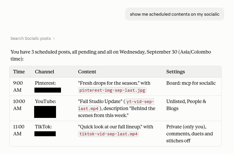 Chat response listing three scheduled posts, all pending, on Pinterest, YouTube, and TikTok, each with its scheduled time, caption, media filename, and platform-specific settings; all three channel names are redacted in this screenshot